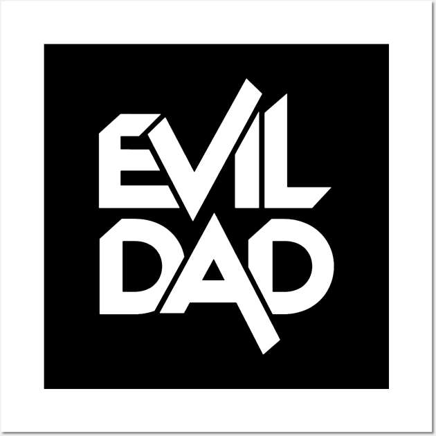 Evil Dad Wall Art by GloopTrekker